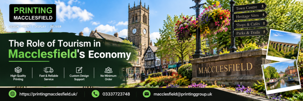 The Role of Tourism in Macclesfield's Economy